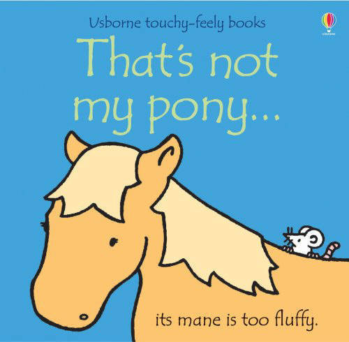Thats Not My Pony USBorne Touchy Feely Books | Fiona Watt