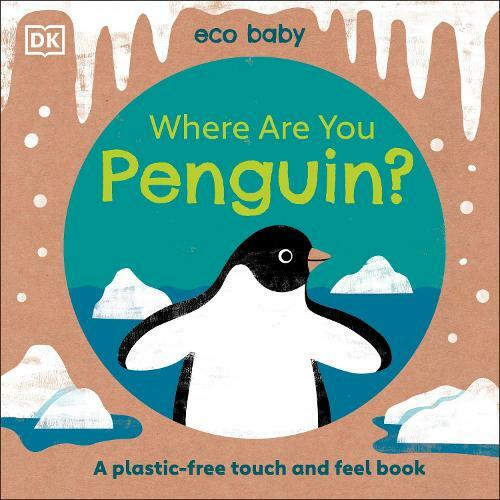 Eco Baby Where Are You Penguin? | Dorling Kindersley