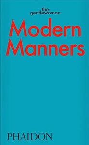 Modern Manners | The Gentlewoman
