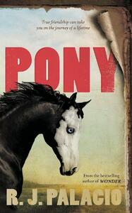 Pony | Rj Palacio