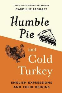 Humble Pie And Cold Turkey | Caroline Taggart