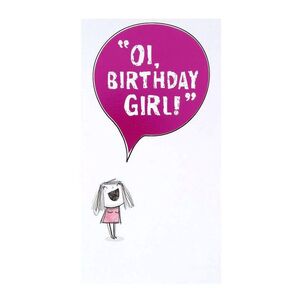 Hallmark Oi Birthday Girl Greeting Card (121 x 228mm)
