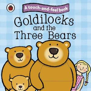 Touch & Feel Fairy Tales Goldilocks & The Three Bear | Ladybird Books