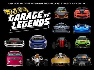 Hot Wheels Garage Of Legends | Weldon Owen