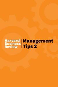Management Tips 2 | Harvard Business Review