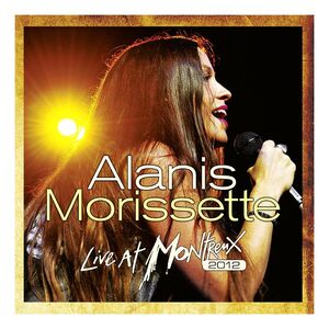 Live At Montreux 2012 (2LP + CD) | Alanis Morissette