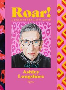 Roar!: A Collection of Mighty Women