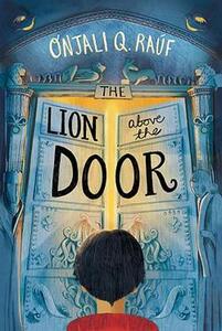 The Lion Above The Door | Onjali Q. Rauf