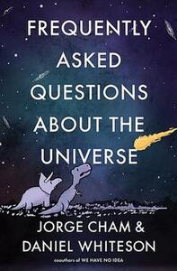Frequently Asked Questions About The Universe | Daniel Whiteson