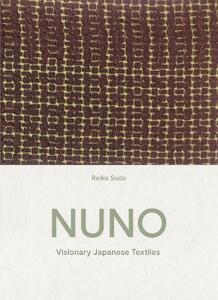 Nuno Visionary Japanese Textiles | Pollock Naomi