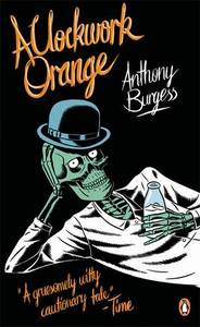 A Clockwork Orange | Anthony Burgess