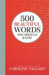 500 Beautiful Words You Should Know | Caroline Taggart