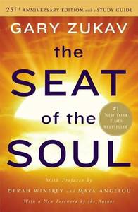 The Seat Of The Soul 25Th Anniv Ed With A Study Guide | Gary Zukav