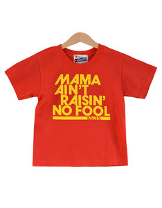 Nippaz With Attitude Mama Ain't Raisin' No Fool Red/Yellow Kids T-Shirt