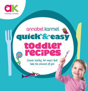 Quick & Easy Toddler Recipes | Annabel Karmel