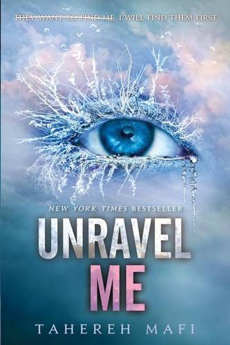 Unravel Me | Tahereh Mafi
