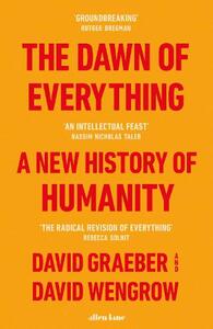 The Dawn of Everything A New History of Humanity | David Graeber