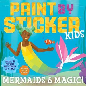 Paint By Sticker Kids Mermaids & Magic | Workman