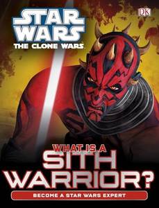 Star Wars Clone Wars What Is A Sith Warrior | Dorling Kindersley