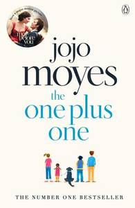 The One Plus One Discover the author of Me Before You the love story that captured a million hearts | Jojo Moyes
