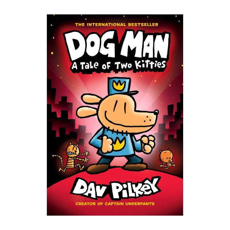 Dog Man A Tale Of Two Kitties (Book 3) | Dav Pilkey