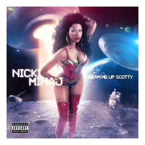 Beam Me Up Scotty | Nicki Minaj