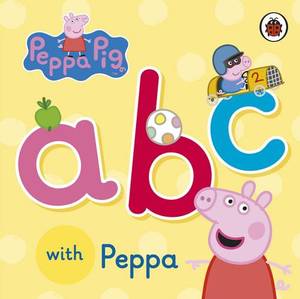 Peppa Pig Abc With Peppa Board Book | Various Authors