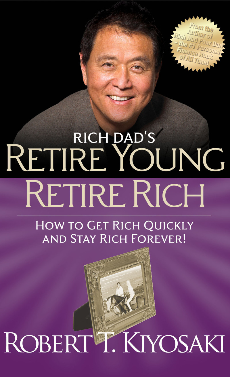 Retire Young Retire Rich | Robert T. Kiyosaki