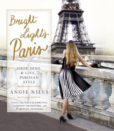 Bright Lights Paris | Angie Niles