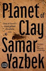 Planet of Clay | Samar Yazbek
