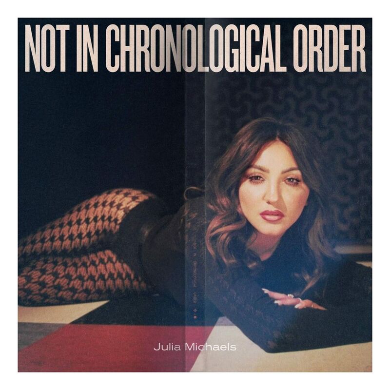 Not In Chronological Order | Julia Michaels