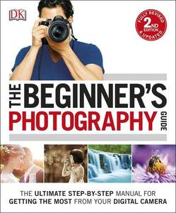 Beginner's Photography Guide | Dorling Kindersley