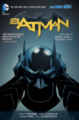Batman Volume 4 Zero Year - Secret City | Scott Snyder
