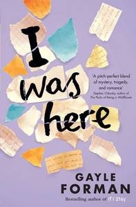 I Was Here | Gayle Forman