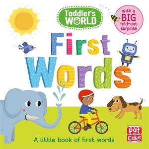 Toddler's World First Words A little board book of first words with a fold-out surprise | Pat-A-Cake