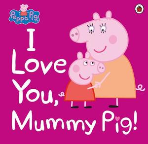 Peppa Pig I Love You Mummy Pig | Peppa Pig