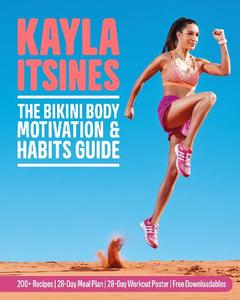 The Bikini Body Motivation and Habits Guide | Kayla Itsines