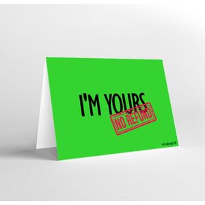 Mukagraf I'm Yours, No Refund Greeting Card (10.3 x 7.3cm)