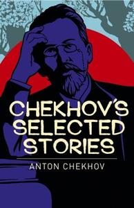 Chekhov's Selected Stories | Anton Chekhov