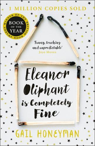 Eleanor Oliphant is Completely Fine Debut Sunday Times Bestseller and Costa First Novel Book Award winner | Gail Honeyman