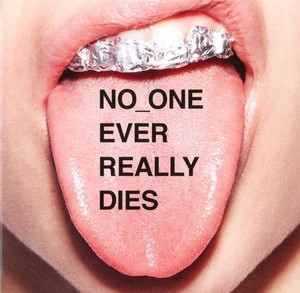 No One Ever Really Dies | Nerd