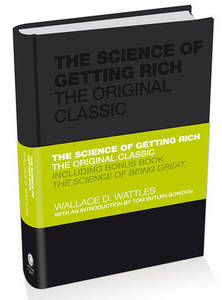 The Science of Getting Rich The Original Classic | Wallace D. Wattles