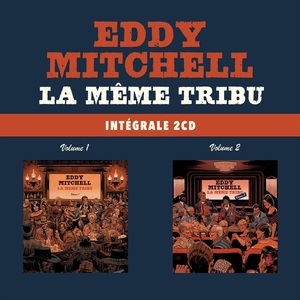 La Meme Tribu V1 & 2 | Eddy Mitchell