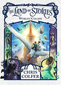The Land of Stories Worlds Collide Book 6 | Chris Colfer
