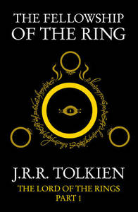 The Fellowship of the Ring (The Lord of the Rings, Book 1) | J. R.R. Tolkien