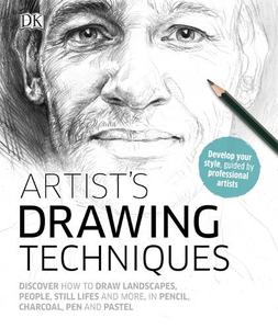 Artist's Drawing Techniques Discover How to Draw Landscapes People Still Lifes and More in Pencil Charcoal Pen and Pastel | Dorling Kindersley