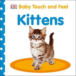 Baby Touch and Feel Kittens | Dorling Kindersley