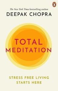 Total Meditation | Deepak Chopra