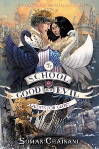 The School for Good and Evil #4 Quests for Glory | Soman Chainani