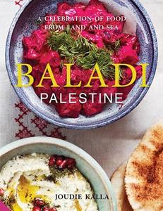 Baladi Palestine A Celebration of Food from Land and Sea | Joudie Kalla